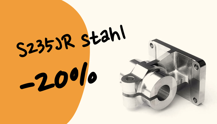 20% Rabatt auf S235JR Stahl Express